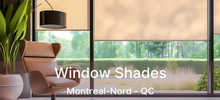  Window Shades Montreal-Nord - QC