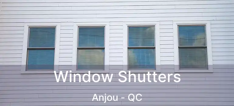  Window Shutters Anjou - QC