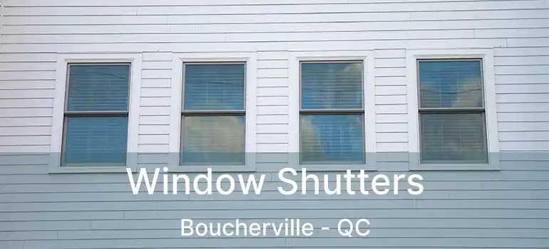  Window Shutters Boucherville - QC