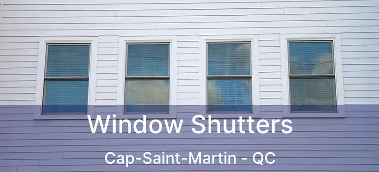  Window Shutters Cap-Saint-Martin - QC