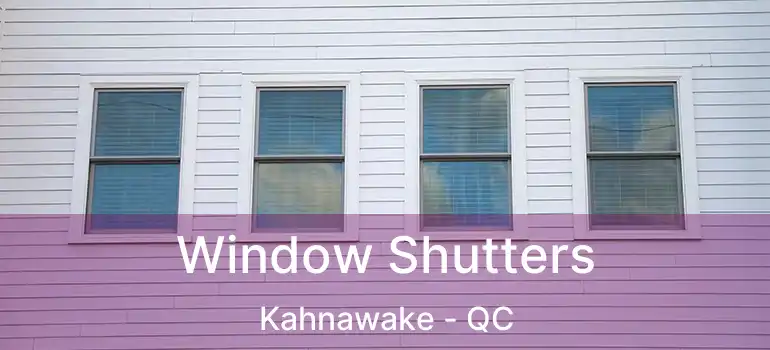  Window Shutters Kahnawake - QC