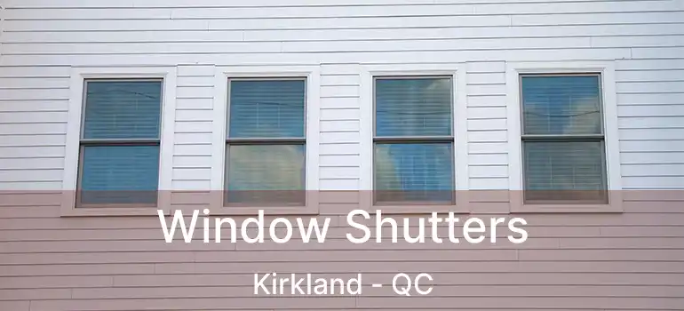  Window Shutters Kirkland - QC