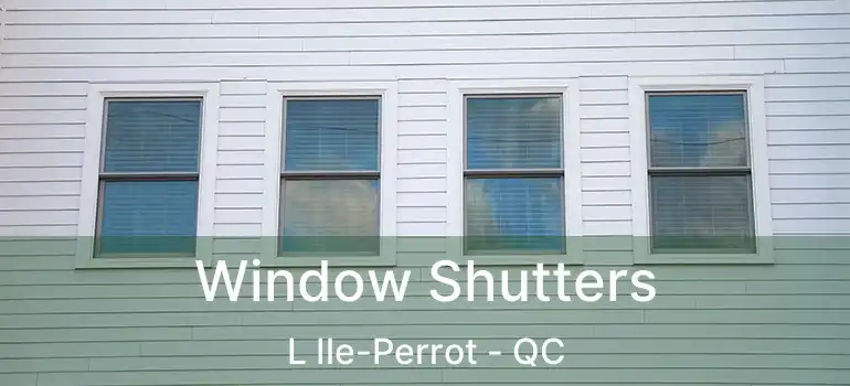  Window Shutters L Ile-Perrot - QC