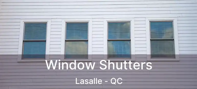  Window Shutters Lasalle - QC