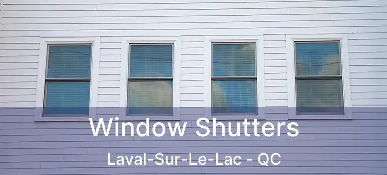 Window Shutters Laval-Sur-Le-Lac - QC
