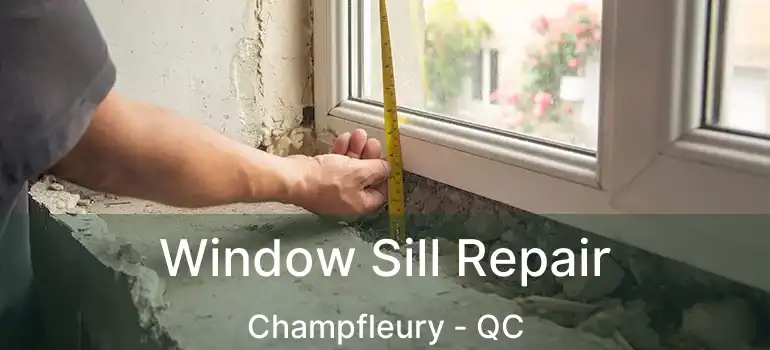  Window Sill Repair Champfleury - QC