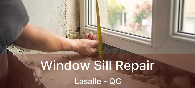  Window Sill Repair Lasalle - QC