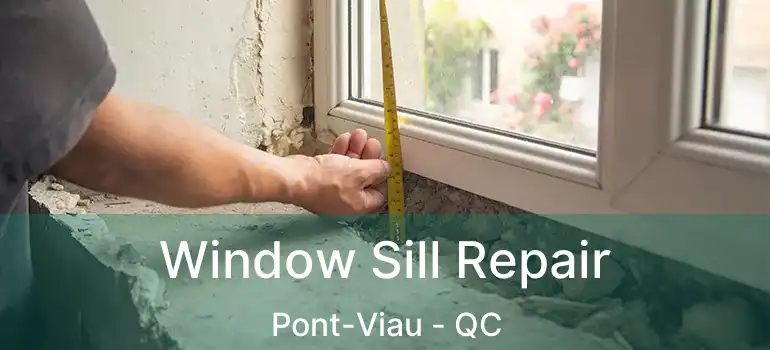  Window Sill Repair Pont-Viau - QC
