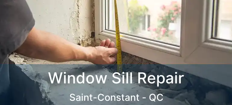  Window Sill Repair Saint-Constant - QC