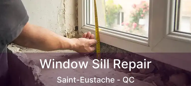  Window Sill Repair Saint-Eustache - QC