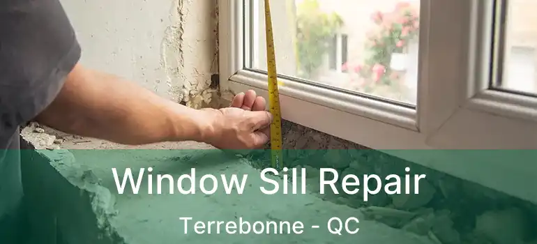  Window Sill Repair Terrebonne - QC
