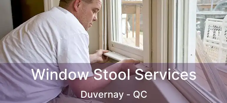  Window Stool Services Duvernay - QC