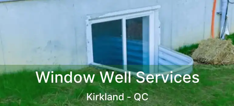  Window Well Services Kirkland - QC