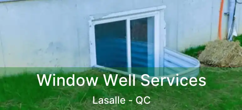  Window Well Services Lasalle - QC