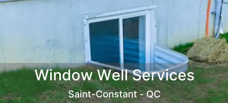  Window Well Services Saint-Constant - QC