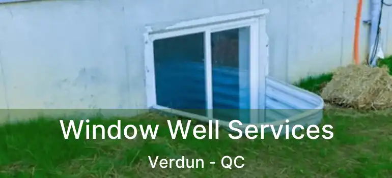 Window Well Services Verdun - QC