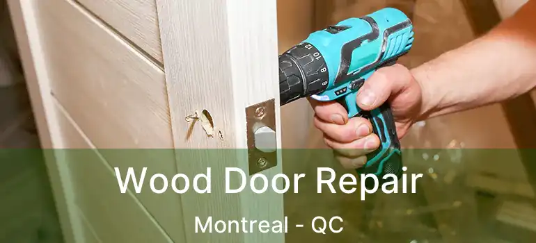  Wood Door Repair Montreal - QC