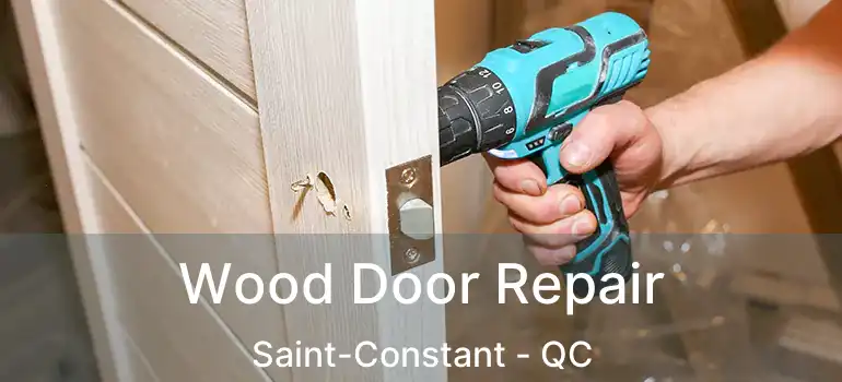  Wood Door Repair Saint-Constant - QC