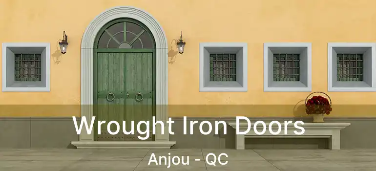  Wrought Iron Doors Anjou - QC