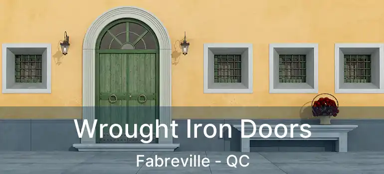  Wrought Iron Doors Fabreville - QC