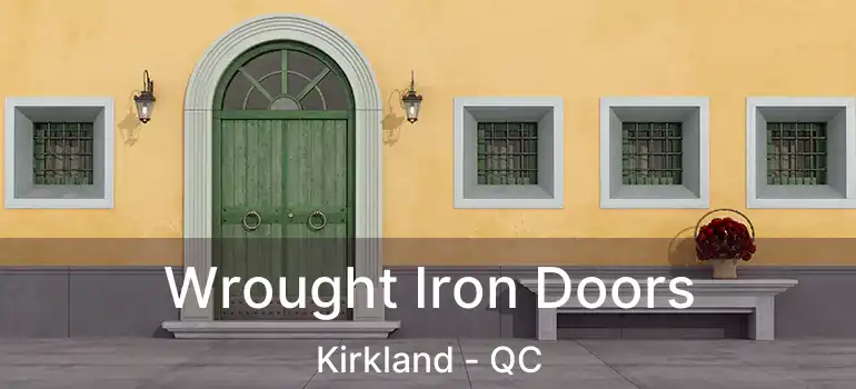  Wrought Iron Doors Kirkland - QC
