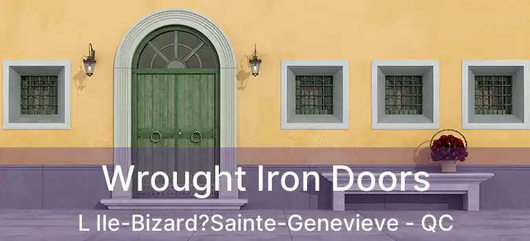  Wrought Iron Doors L Ile-Bizard?Sainte-Genevieve - QC