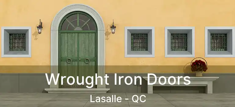 Wrought Iron Doors Lasalle - QC