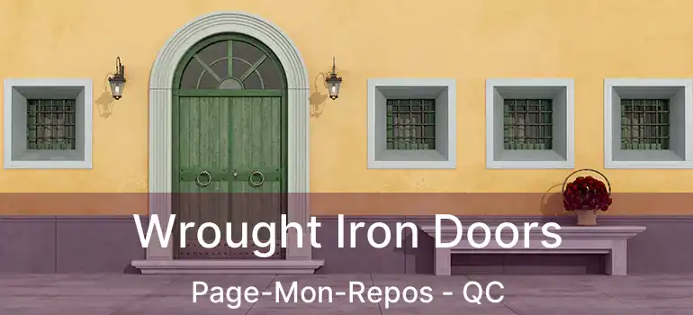 Wrought Iron Doors Page-Mon-Repos - QC