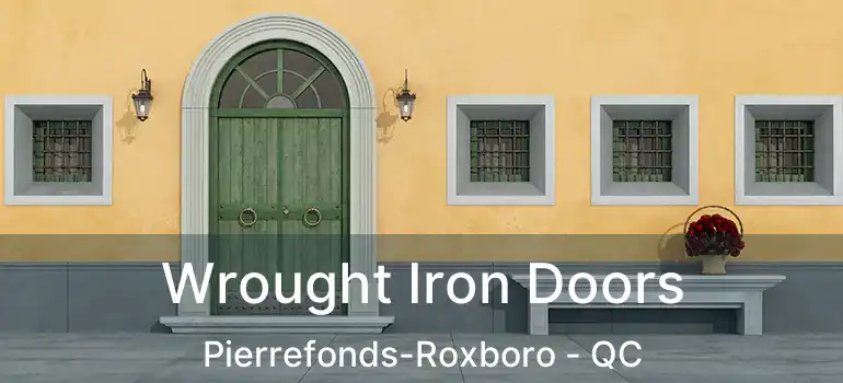  Wrought Iron Doors Pierrefonds-Roxboro - QC