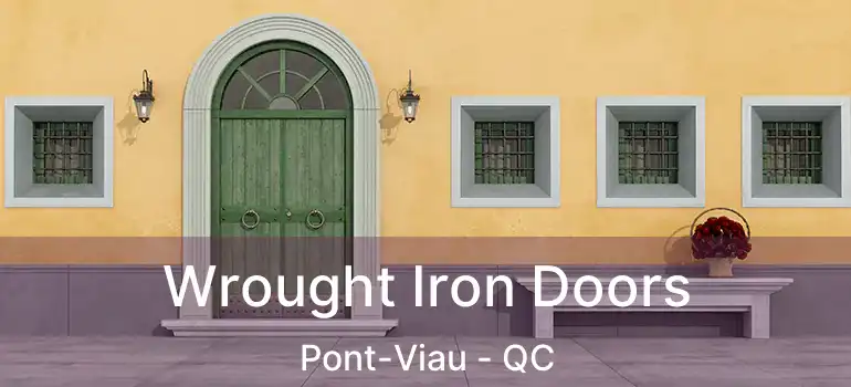  Wrought Iron Doors Pont-Viau - QC
