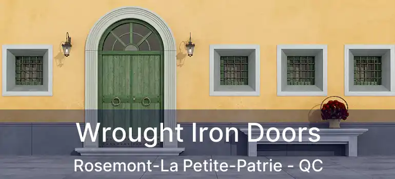  Wrought Iron Doors Rosemont-La Petite-Patrie - QC