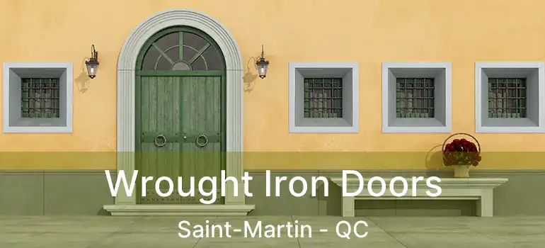  Wrought Iron Doors Saint-Martin - QC
