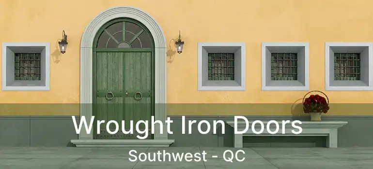  Wrought Iron Doors Southwest - QC
