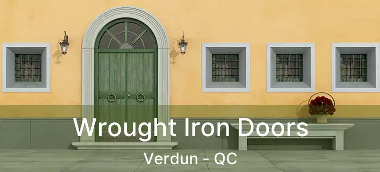  Wrought Iron Doors Verdun - QC