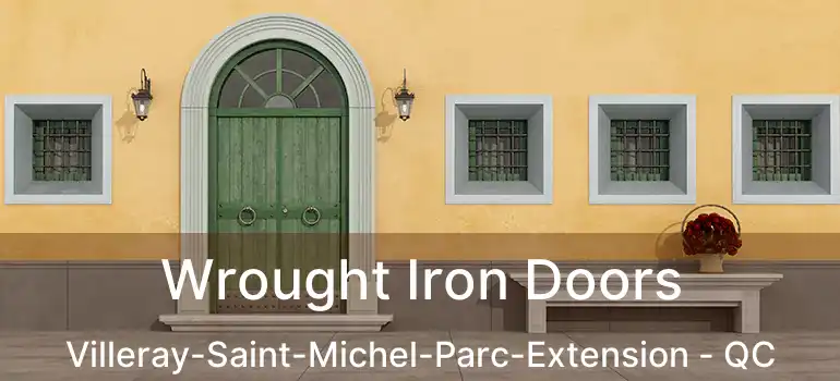  Wrought Iron Doors Villeray-Saint-Michel-Parc-Extension - QC